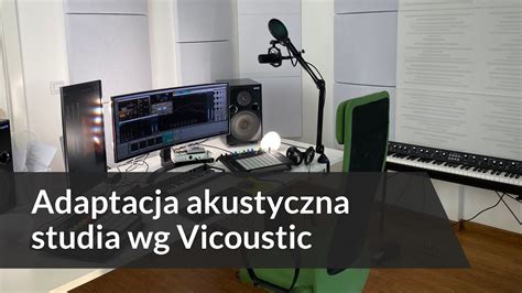 Adaptacja akustyczna studia nagrań Jak ją wykonałem z firmą Vicoustic