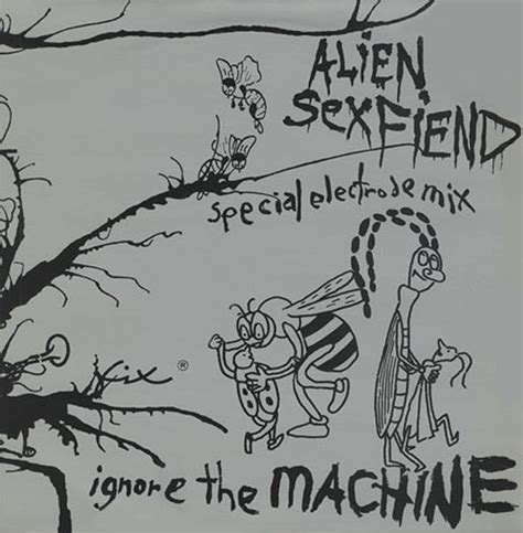 Alien Sex Fiend Ignore The Machine Special Electrode Mix Vinyl Discogs