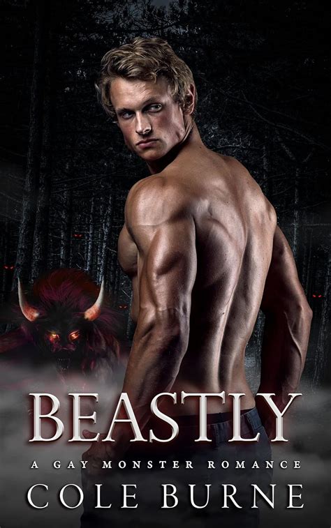 Beastly A Gay Monster Romance Of Monsters Not Men Kindle Edition By Burne Cole