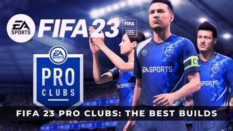 Pro Clubs Best Builds FIFA 23 KeenGamer