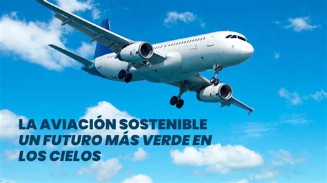 La Aviación Sostenible Un Futuro Más Verde en los Cielos CSR Consulting