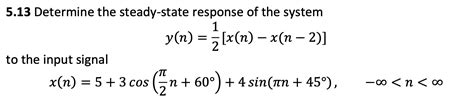 Solved 5.13 Determine the steady-state response of the | Chegg.com
