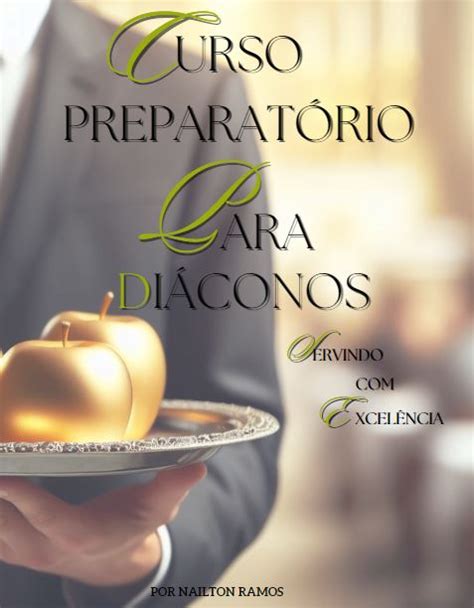 CPD Curso Preparatório para Diáconos E book NAILTON RAMOS DOS