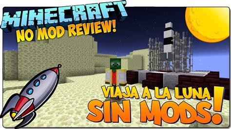 Minecraft Como Ir A La Luna Sin Mods Craftea Un Cohete