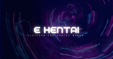 E Hentai Platform For Hentai Manga Ehentai
