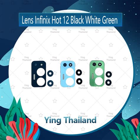 เลนกลอง Infinix Hot 12 อะไหลเลนกลอง กระจกเลนสกลอง กระจกกลองหลง Camera Lens ได1ชนคะ