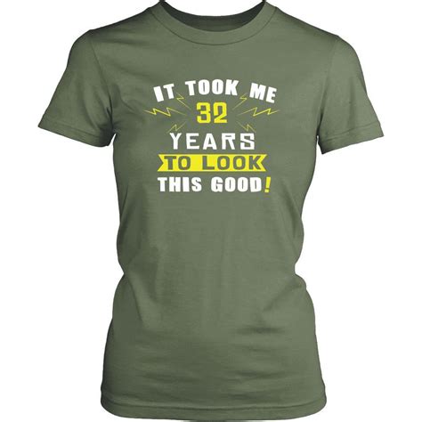 32th Birthday Shirt It Took Me 32 Years To Look This Good Funny Gi