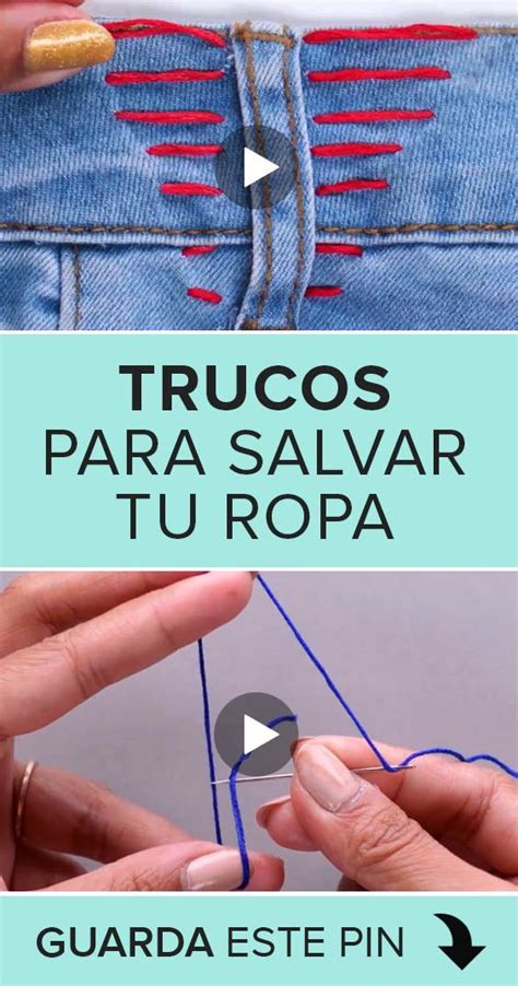 Trucos De Costura Para Salvar Tu Ropa Trucos Para Coser Tutoriales