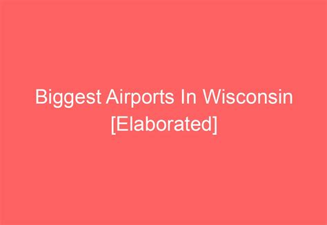 Biggest Airports In Wisconsin Elaborated Howtravelplan