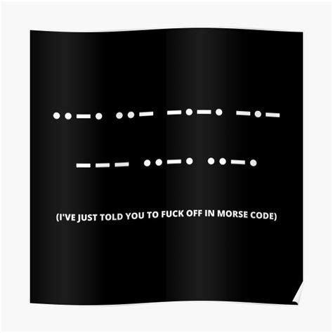 Fuck Off Morse Code Poster By Lolora Redbubble