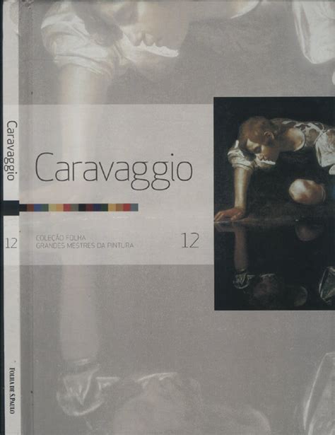 Sebo do Messias Livro Caravaggio Coleção Folha Grandes Mestres da