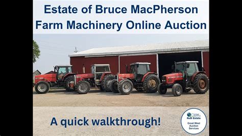 Estate Of Bruce MacPherson Farm Machinery Online Auction Walkthrough