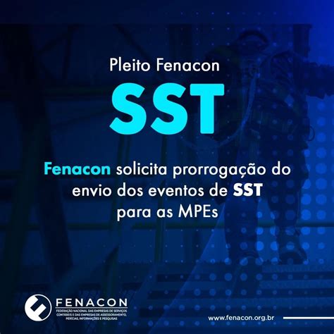 Fenacon Solicita Prorroga O Do Envio Dos Eventos De Sst Para As Mpes