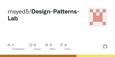 GitHub - msyed5/Design-Patterns-Lab