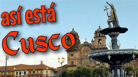 Cusco gratis Qué ver y donde comer en la Reactivación Turística YouTube