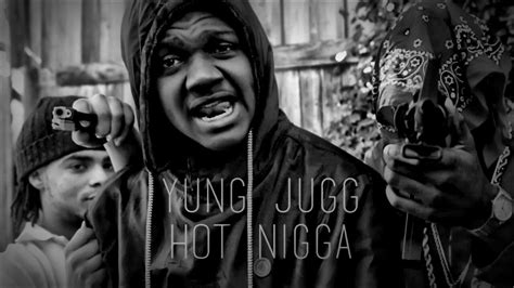 Yung Juug Hot Nigga Remix Shot By Hagopeliculas Youtube