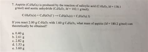 Solved Aspirin C H O Is Produced By The Reaction Of Chegg