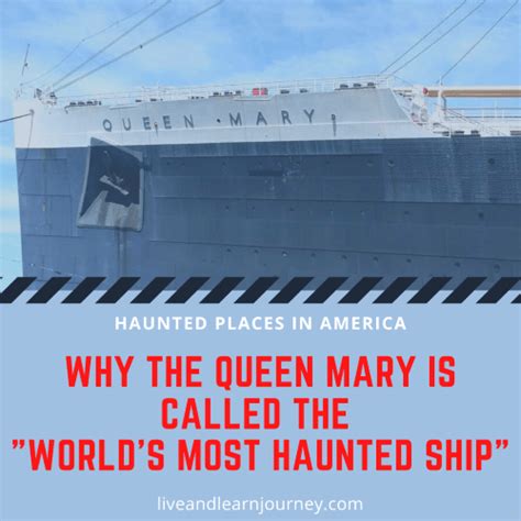 Why The Queen Mary Is Called The Worlds Most Haunted Ship Live And Learn Journey