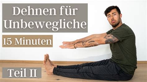 DEHNEN FÜR UNBEWEGLICHE Teil 2 15 Minuten Yoga Stretching Routine für