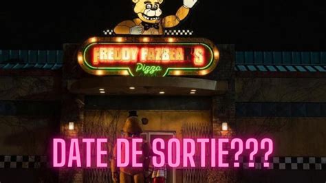 Enfin La Date De Sortie Du Film FNAF YouTube