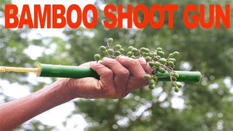 How To Make A Bamboo Gun At Home Making Easy Bamboo Gun That Can Shoot Fruit Bullet Youtube