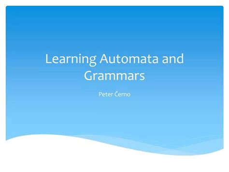 Ppt Learning Automata And Grammars Powerpoint Presentation Free