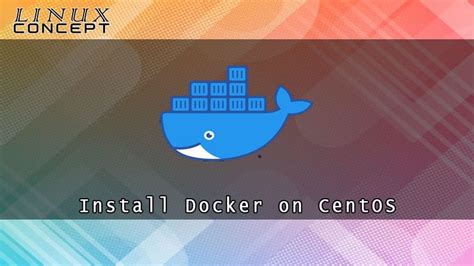 How To Install Docker On Redhat Centos Linux