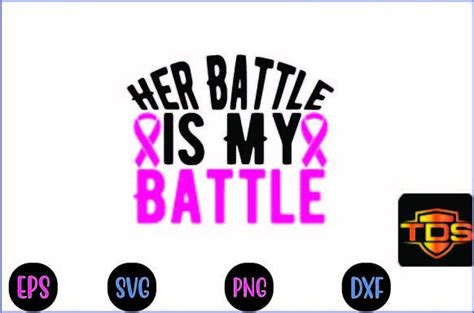 Her Battle Is My Battle Svg Graphic By Tabassum Design Store · Creative