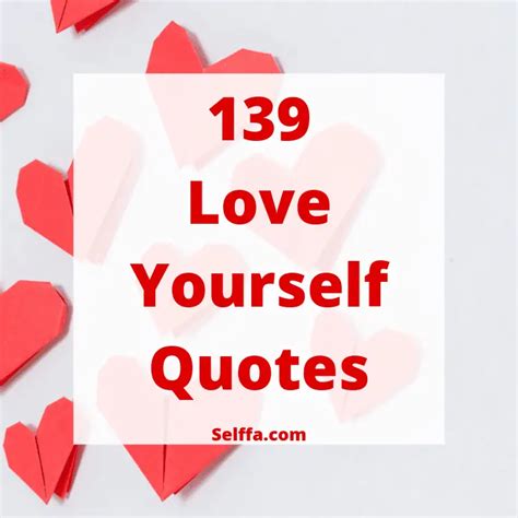 139 Love Yourself Quotes and Sayings - SELFFA