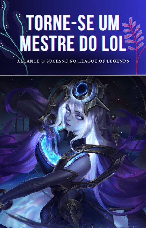 Torne Se Um Mestre No Lol Euclides Rodrigues De Oliveira Hotmart