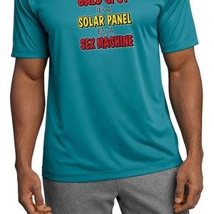 It S Not A Bald Spot It S A Solar Panel For A Sex Machine Men S Funny Moisture Wicking Tee T