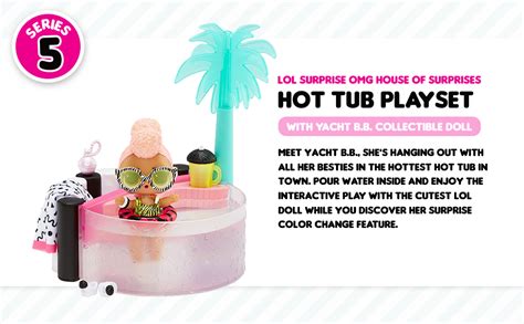 LOL Surprise OMG House Of Surprises Series Hot Tub Playset With YACHT B B Collectable Doll