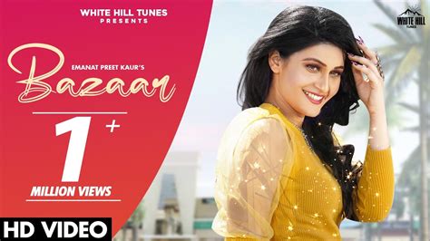 Bazaar Full Video Emanat Preet Kaur Ft Jashan YouTube