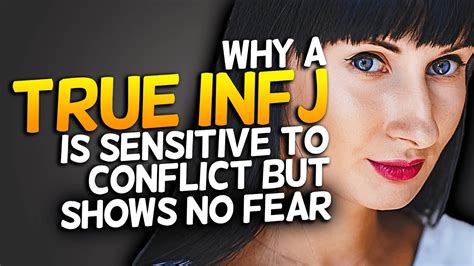 Why A True Infj Is Sensitive To Conflict But Shows No Fear Youtube