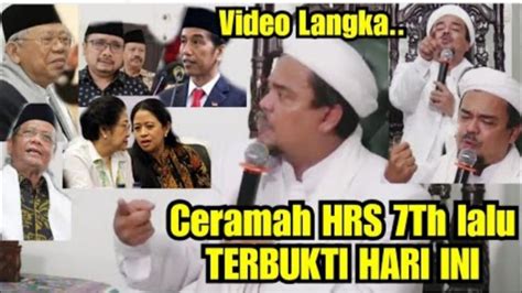 CERAMAH HABIB RIZIEQ SYIHAB TUJUH TAHUN LALU TERBUKTI HARI INI YouTube