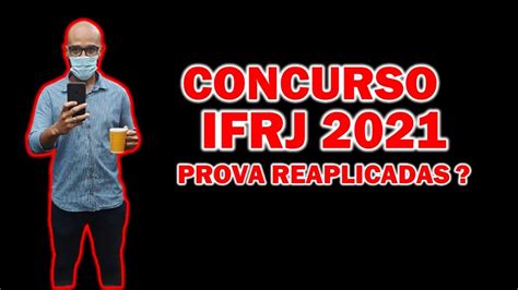 Concurso Ifrj Ter Provas Reaplicadas Geral Pressiona E