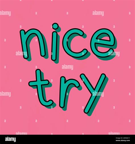 Nice Try Vector Vectors Hi Res Stock Photography And Images Alamy