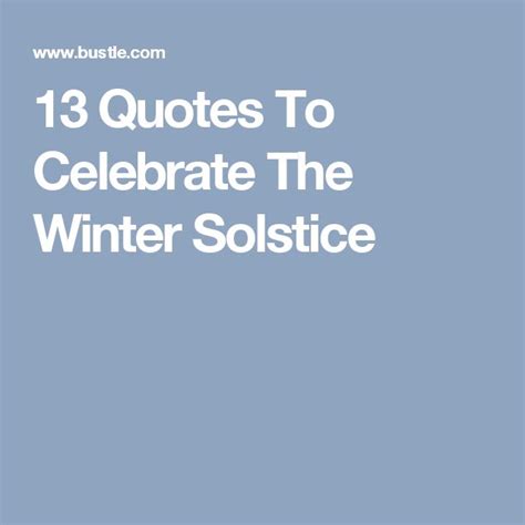 13 Quotes To Celebrate The Winter Solstice | Winter solstice, Solstice