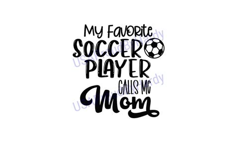 My Favorite Soccer Player Calls Me Mom Soccer Svg Digital File Digital