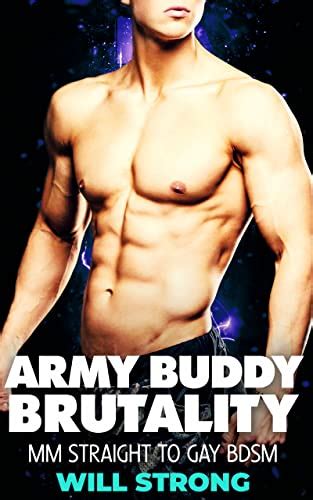 Army Buddy Brutality Mm Straight To Gay Bdsm Hardcore Gay Military Bdsm Book Ebook Strong
