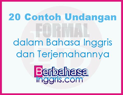 Contoh Undangan Formal Dan Informal Dalam Bahasa Inggris