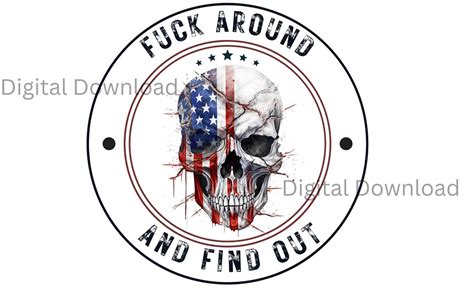 Fuck Around And Find Out PNG FAFO Png Humor Tshirt Skull American Flag Design Father Gift Adult