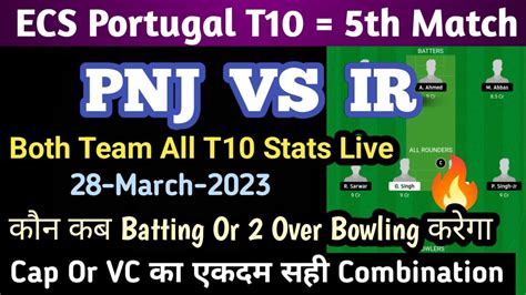 Pnj Vs Ir Dream Team Pnj Vs Ir Dream Prediction Pnj Vs Ir