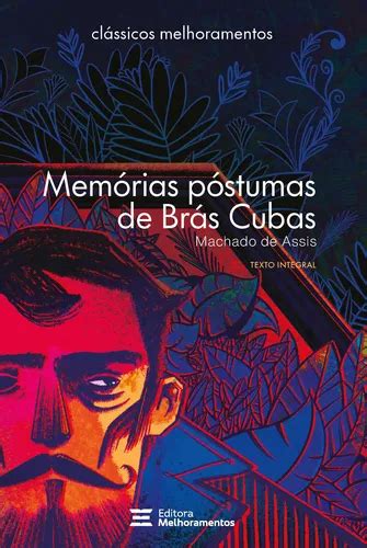 Resumo Livro Memórias Póstumas De Brás Cubas - Livro Memórias Póstumas De Brás Cubas | MercadoLivre