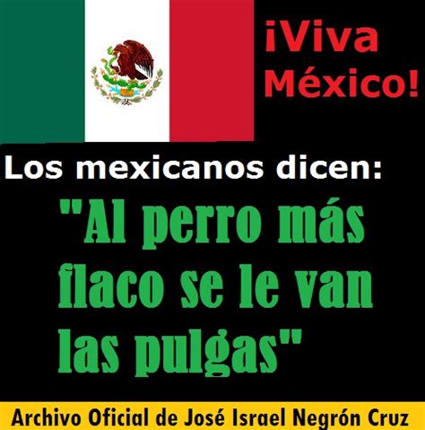 JosÉ Israel NegrÓn Cruz Al Perro Más Flaco Se Le Van Las Pulgas