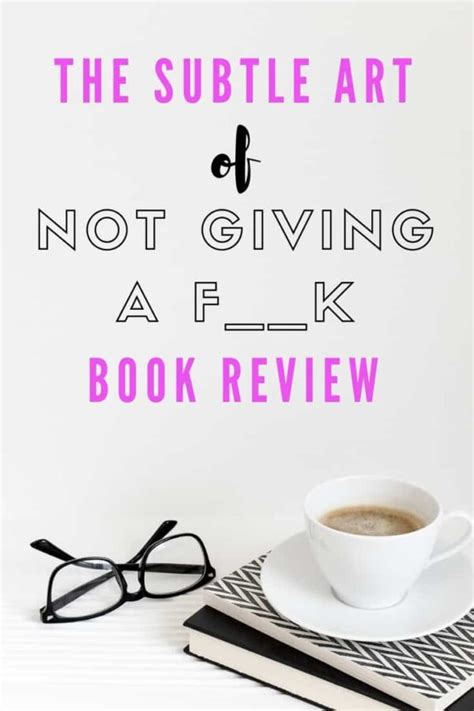 The Subtle Art Of Not Giving A Fuck Review