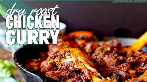 Dry Roast Chicken Curry Recipe Spicy Chicken Dry Roast Recipe Fried