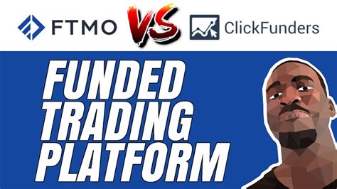 Ftmo V Clickfunders Review Best Funded Trading Platform Youtube