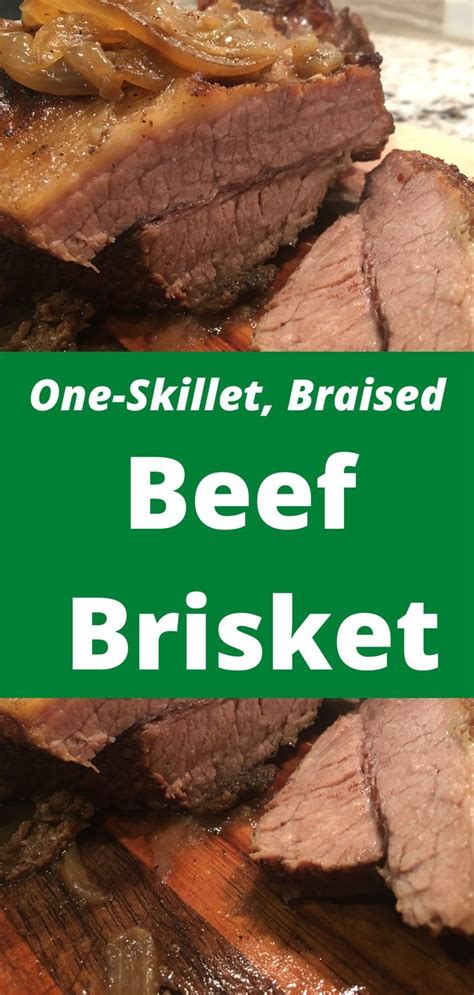 One Skillet Braised Beef Brisket In The Oven Clover Meadows Beef