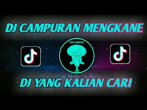 Dj Paling Enak Di Dunia Viral Tik Tok Mengkane Jedag Jedug Full